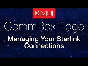 CommBox Edge: Managing Your Starlink Connections (EOS 8.x or later)