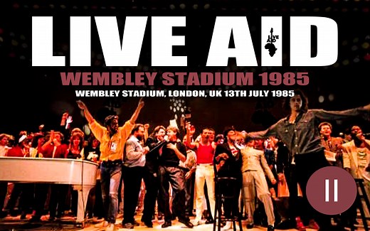 【Live Aid】"拯救生命" - 1985-07-13 演唱会（二）