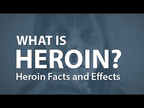 What is Heroin? Heroin Facts and Effects