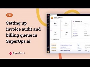 Setting up Invoice audit and billing queue in SuperOps.ai