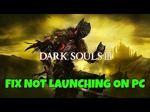 How To Fix DARK SOULS III Not Launching/Won't Launch Error On Steam PC | #darksouls3