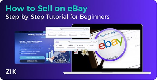 How to Sell on eBay in 2026: 10 Step Guide - ZIK Analytics' Blog