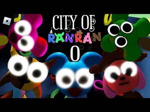 City of RANRAN [Chapter 0] : roblox mascot gameplay walkthrough
