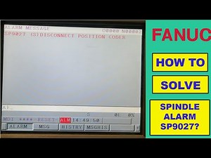 How to solve SP9027 Fanuc Spindle Alarm? Explained.