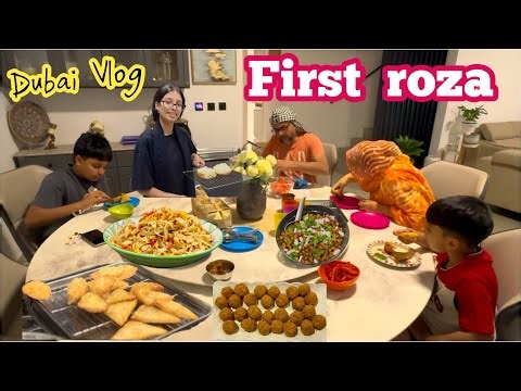 First Roza in Dubai | Ramadan Video | Ramadan ki Tayyari & Iftar Recipes.
