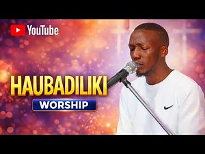 HAUBADILIKI WORSHIP COVER.