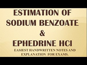 ESTIMATION OF SODIUM BENZOATE AND EPHEDRINE HCl | EASY HANDWRITTEN NOTES & EXPLANATION FOR EXAMS |