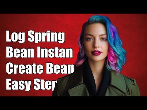 Log spring Bean instantiation