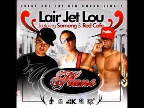 LairJet Lu - Plans feat Somong & Red Cafe (No DJ, Dirty)
