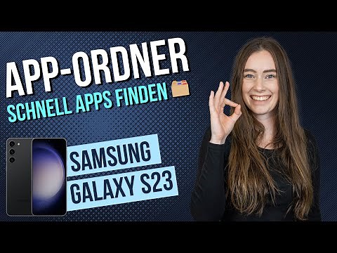 Samsung Galaxy S23 - App-Ordner / Apps verschieben • 📱 • 📂 • 👍🏼 • Anleitung | Tutorial