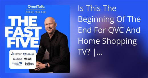 Is This The Beginning Of The End For QVC And Home Shopping TV? |…