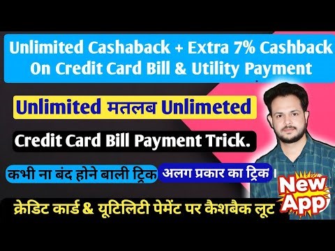 Unlimited Cashaback + Exta 7% Cashaback on Credit card bill payment & Utility bill payment.