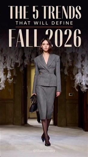 The 5 fashion trends that will DEFINE Fall/Winter 2026