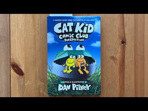 Ash reads Cat Kid Comic Club: Perspectives Part 3 by Dav Pilkey From the Creator of Dog Man