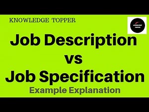 Job Description and Job Specification | Job Description vs Job Specification | Knowledge Topper