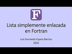 Fortran 01: Lista Simplemente enlazada