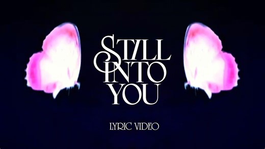 CYRIL, maryjo - Still Into You (官方歌词视频)