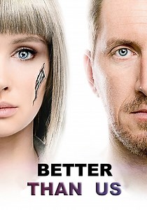 Better Than Us - stream tv show online