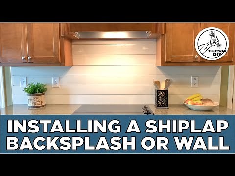 How to Install a Shiplap Wall or Backsplash - Step By Step With All Of The Tips
