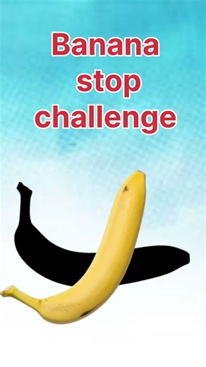 Banana stop challenge 99% Fall