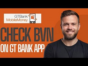 How To Check BVN on GTBank App - Full Guide (2025)