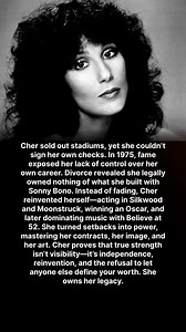 Cher sold out stadiums, yet she couldn’t sign her own checks. In 1975, fame exposed her lack of control over her own career. Divorce revealed she legally owned nothing of what she built with Sonny Bono. Instead of fading, Cher reinvented herself—acting in Silkwood and Moonstruck, winning an Oscar, and later dominating music with Believe at 52. She turned setbacks into power, mastering her contracts, her image, and her art. Cher proves that true strength isn’t visibility—it’s independence, reinve