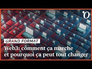 Comprendre le Web3: comment ça marche et pourquoi ça peut tout changer