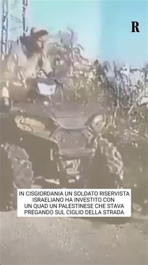 Cisgiordania, un soldato riservista israeliano investe con un quad un palestinese che sta pregando