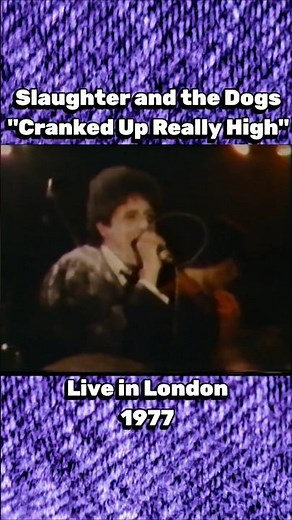 Slaughter and the Dogs - "Cranked Up Really High" live in London (1977) #70spunk #ukpunk