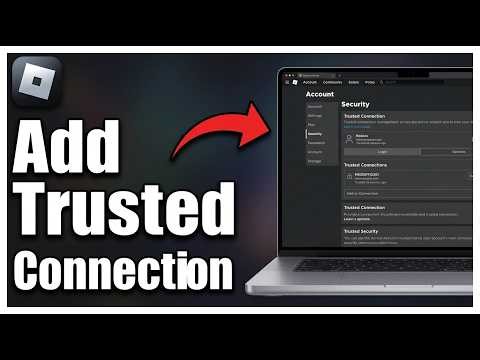 How to Add Someone as a Trusted Connection on Roblox: Step by Step Guide