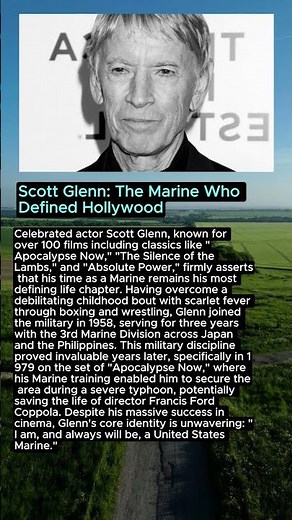 Scott Glenn The Marine Who Defined Hollywood