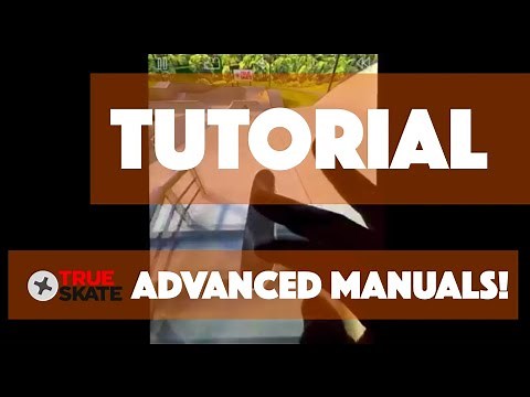 TRUE SKATE Advanced Manual Tutorial Flip in out