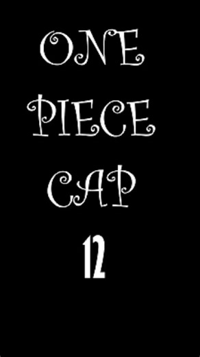 Resumen One Piece Capitulo 12 #onepiece #anime #luffy