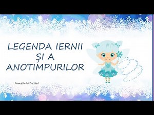 LEGENDA IERNII | Legenda Iernii și a anotimpurilor|Legenda Zânei Iarna| Povesti pentru copii