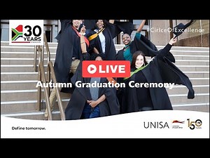 UNISA Autumn Graduations ( 22 May 2024 10:00 AM Ceremony)