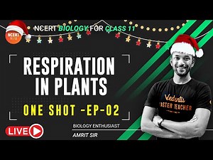 Respiration in Plants ONE SHOT (EP-2) | NEET 2022 Biology | NCERT Class 11 | Vedantu NCERT 11&12