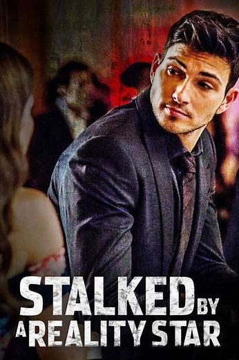 Stalked by a Reality Star - Movie