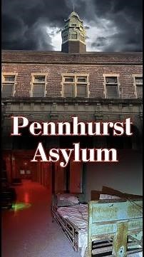 Pennhurst Asylum's Dark Past