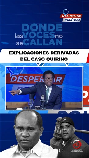 despertarpolitico on Instagram: "CASO QUIRINO: OJALÁ QUE USTEDES NO TENGAN QUE DAR OTRAS EXPLICACIONES. EL NOMBRE DE QUIRINO ERNESTO PAULINO CASTILLO SIGUE SIENDO UNA SOMBRA SOBRE LA POLÍTICA DOMINICANA, OJALÁ QUE QUIENES HOY GOBIERNAN NO TERMINEN TENIENDO QUE DAR LAS EXPLICACIONES. No te pierdas Despertar Político de Lunes a Viernes de 7:00 AM. a 10:00.AM Transmitido por el canal 74 de Altice, y por los canales de Youtube: Multimedios de Comunicaciones Rafael Linares Guerrero. Suscribete y dale