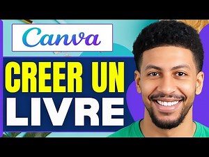 Comment Creer Un Livre Avec Canva ( Tuto 2026 )