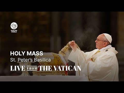 Holy Mass from St. Peter’s Basilica, Vatican | LIVE
