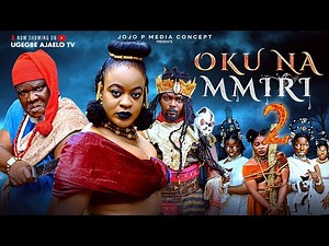 OKU NA MMIRI 2 UGEZU J UGEZU UGEGBE AJAELO latest movie 2025 Nigerian movies African movies