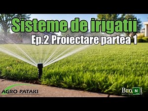 Cum faci schita si cum alegi sistemul de irigatii potrivit | Proiectare 1 (Ep. 2)