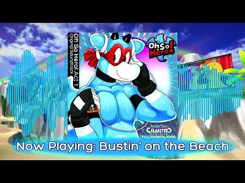 Oh So Hero! Act 1 OST - Bustin' on the Beach