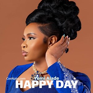 DOWNLOAD SONG: Yemi Alade - Happy Day (Mp3 & Lyrics) | CeeNaija