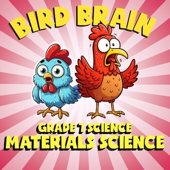 Materials Science BIRD BRAIN Science Game - No Prep Grade 7 Review