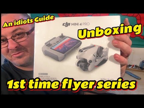 Dji mini 4 pro , idiots guide , unboxing , 1st time flyer