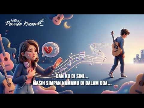 HISTORY PEMUDA KUSAM - Salam Senandung Rindu [Music Part4] [Video Lirik]