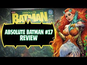 Absolute Batman #17 Honest Review | Poison Ivy's Shocking Debut!