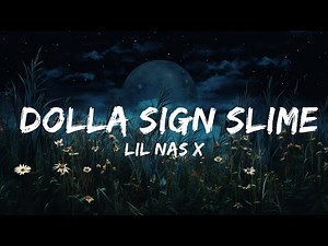 Lil Nas X - Dolla Sign Slime (Lyrics) ft. Megan Thee Stallion | 30mins with Chilling music